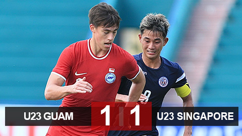Kết quả U23 Guam 1-1 U23 Singapore: Bị chia điểm phút chót, U23 Singapore nên tự trách mình